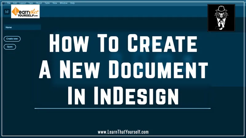 Create a Document in InDesign Create a document in indesign