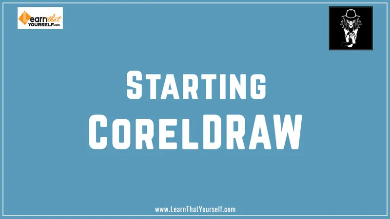 Starting CorelDRAW Starting CorelDRAW